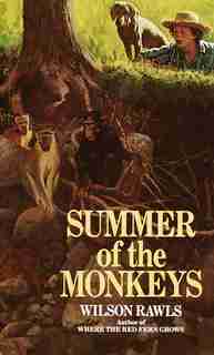 Summer Of The Monkeys by Wilson Rawls