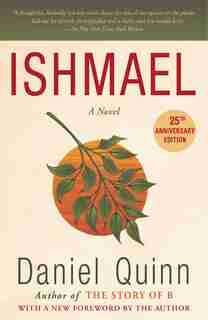 Ishmael: A Novel by Daniel Quinn