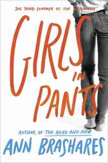 Girls In Pants: The Third Summer Of The Sisterhood by Ann Brashares