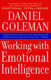 Working With Emotional Intelligence by Daniel Goleman