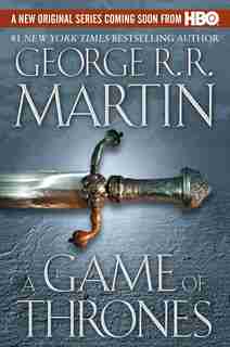 A Game of Thrones: A Song Of Ice And Fire: Book One by George R. R. Martin