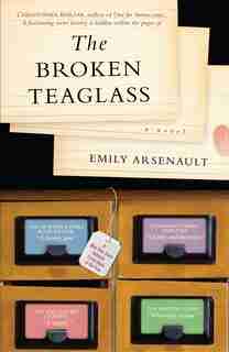 The Broken Teaglass: A Novel by Emily Arsenault