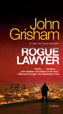 Rogue Lawyer A Novel Book By John Grisham Paperback