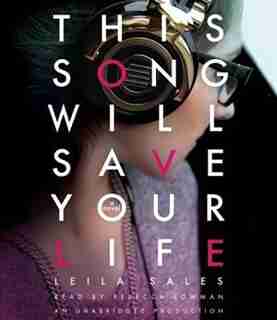 This Song Will Save Your Life by Leila Sales