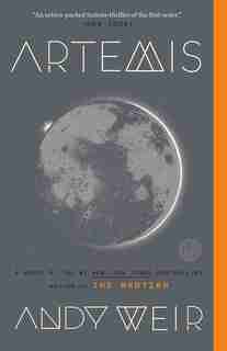 Artemis: A Novel by Andy Weir