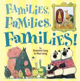 Families, Families, Families! by Suzanne Lang