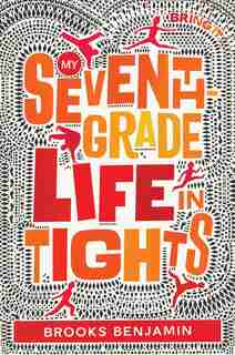 My Seventh-grade Life In Tights by Brooks Benjamin