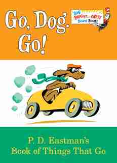 Go, Dog. Go! by P.d. Eastman
