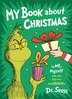 My Book About Christmas By Me, Myself: With Some Help From The Grinch