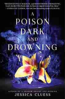 A Poison Dark And Drowning (kingdom On Fire, Book Two) by Jessica Cluess