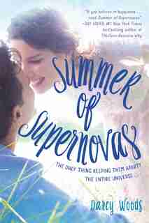 Summer Of Supernovas by Darcy Woods
