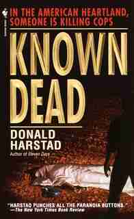 Known Dead: A Novel by Donald Harstad