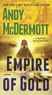 Empire Of Gold: A Novel by Andy Mcdermott