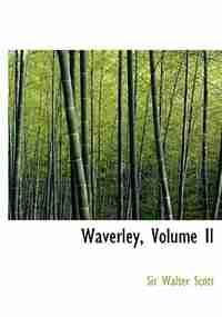 Waverley, Volume II (Large Print Edition) by Sir Walter Scott