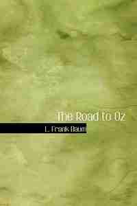 The Road to Oz by L. Frank Baum