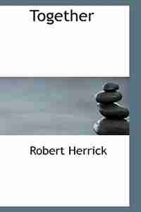 Together by Robert Herrick