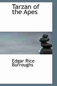 Tarzan of the Apes by Edgar Rice Burroughs