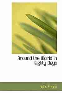 Around the World in Eighty Days by JULES VERNE