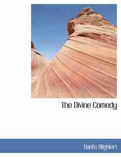 The Divine Comedy by Dante Alighieri