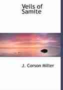 Veils of Samite (Large Print Edition) by J. Corson Miller