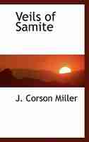 Veils of Samite by J. Corson Miller
