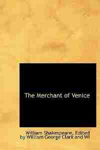 The Merchant Of Venice by Edited By William George Cl Shakespeare