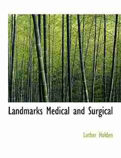 Landmarks Medical and Surgical (Large Print Edition) by Luther Holden