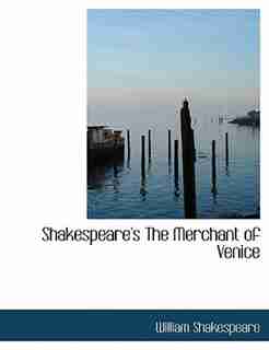Shakespeare's The Merchant of Venice (Large Print Edition) by William Shakespeare
