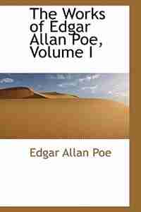 The Works of Edgar Allan Poe, Volume I by Edgar Allan Poe