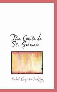 The Comte de St. Germain de Isabel Cooper-Oakley