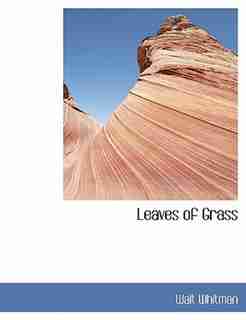 Leaves of Grass de Walt Whitman