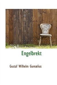 Engelbrekt by Gustaf Wilhelm Gumalius