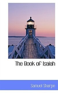 The Book of Isaiah by Samuel Sharpe