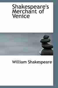 Shakespeare's Merchant of Venice by William Shakespeare