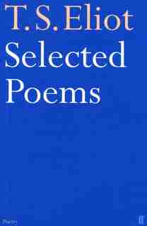 Selected Poems Of T. S. Eliot by T. S. Eliot