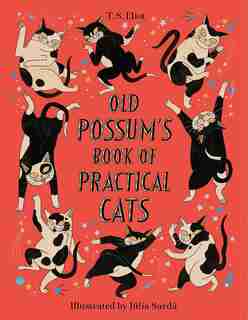 Old Possum's Book Of Practical Cats by T.s. Eliot