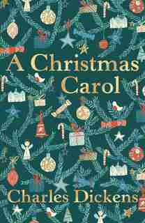 A Christmas Carol by Charles Dickens