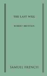 The Last Will by Robert Brustein