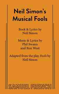 Neil Simon's Musical Fools by Ron West