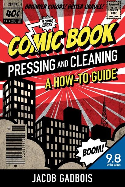 Comic Book Pressing and Cleaning: A How-To Guide by Jacob Gadbois