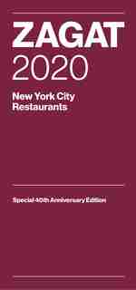 Zagat 2020 New York City Restaurants: Special 40th Anniversary Edition by Danny Meyer