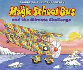 The Magic School Bus and the Climate Challenge by Joanna Cole