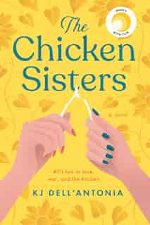 The Chicken Sisters by Kj Dell'antonia