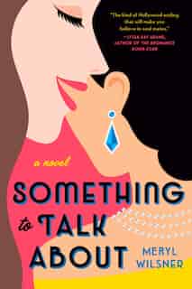 Something To Talk About by Meryl Wilsner