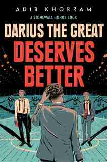 Darius The Great Deserves Better by Adib Khorram