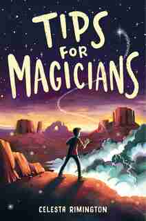 Tips For Magicians by Celesta Rimington