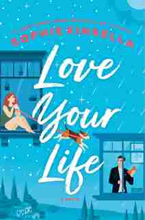 Love Your Life: A Novel by Sophie Kinsella