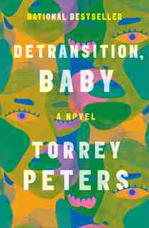 Detransition, Baby: A Novel by Torrey Peters