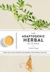 The Adaptogenic Herbal Kitchen by Caroline Hwang Paperback | Indigo Chapters