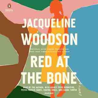 Red At The Bone: A Novel de Jacqueline Woodson